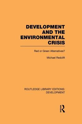 Development and the Environmental Crisis: Red or Green Alternatives