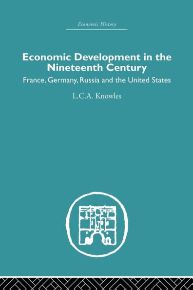 Economic Development the Nineteenth Century: France, Germany, Russia and United States