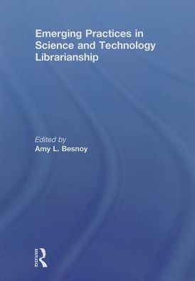 Emerging Practices in Science and Technology Librarianship
