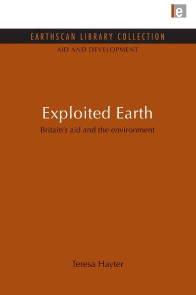 Exploited Earth: Britain's aid and the environment