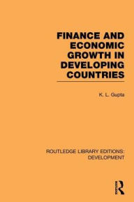 Title: Finance and Economic Growth in Developing Countries, Author: K. L. Gupta