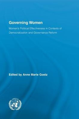 Governing Women: Women's Political Effectiveness in Contexts of Democratization and Governance Reform