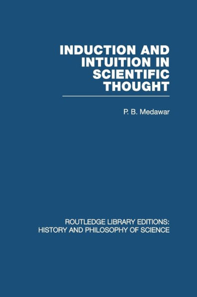 Induction and Intuition Scientific Thought