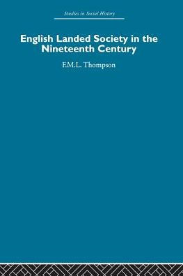 English Landed Society the Nineteenth Century