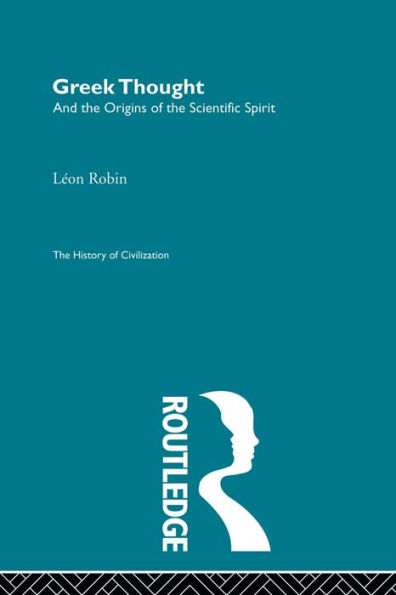 Greek Thought and the Origins of Scientific Spirit