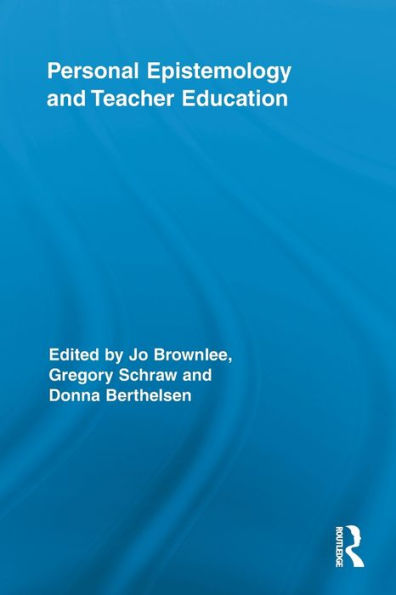 Personal Epistemology and Teacher Education