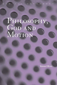 Title: Philosophy, God and Motion, Author: Simon Oliver