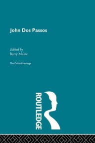 Title: John Dos Passos, Author: Barry Maine