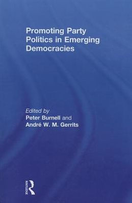 Promoting Party Politics Emerging Democracies