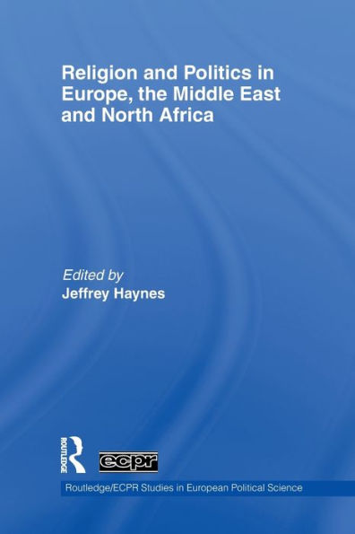 Religion and Politics Europe, the Middle East North Africa