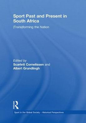Sport Past and Present South Africa: (Trans)forming the Nation