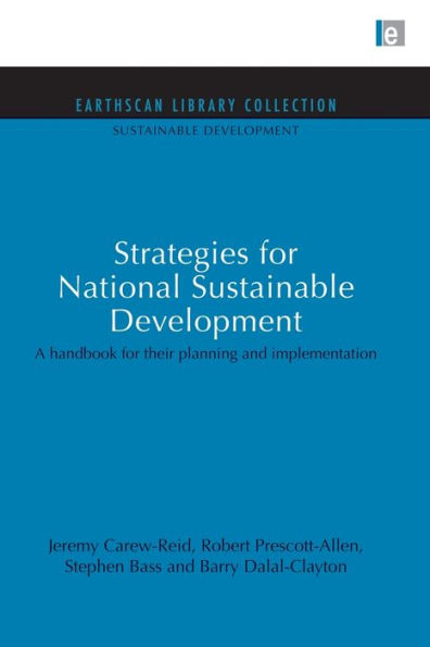 Strategies for National Sustainable Development: A handbook for their planning and implementation