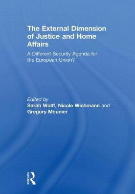 The External Dimension of Justice and Home Affairs: A Different Security Agenda for the European Union?