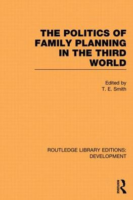 The Politics of Family Planning in the Third World