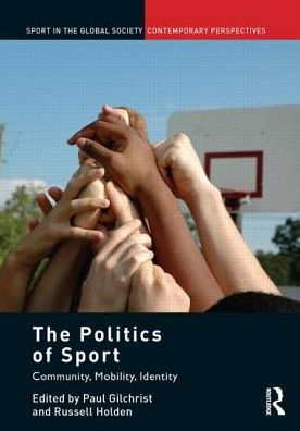 The Politics of Sport: Community, Mobility, Identity