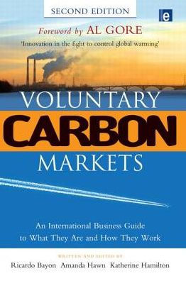 Voluntary Carbon Markets: An International Business Guide to What They Are and How They Work