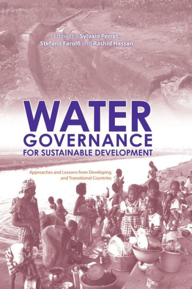 Water Governance for Sustainable Development: Approaches and Lessons from Developing and Transitional Countries