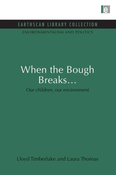 When the Bough Breaks...: our children, environment