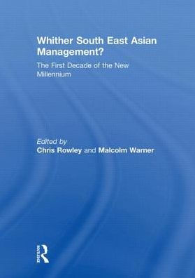 Whither South East Asian Management?: the First Decade of New Millennium