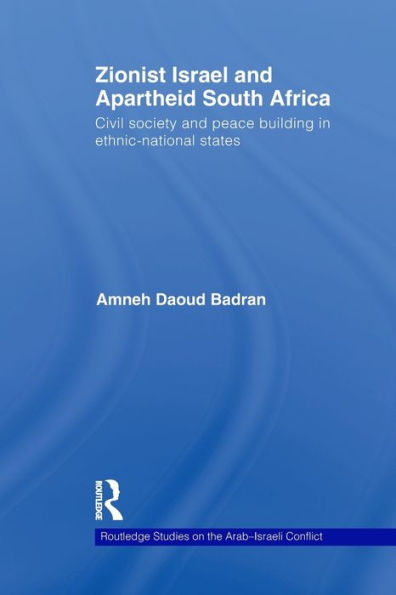 Zionist Israel and Apartheid South Africa: Civil society and peace building in ethnic-national states