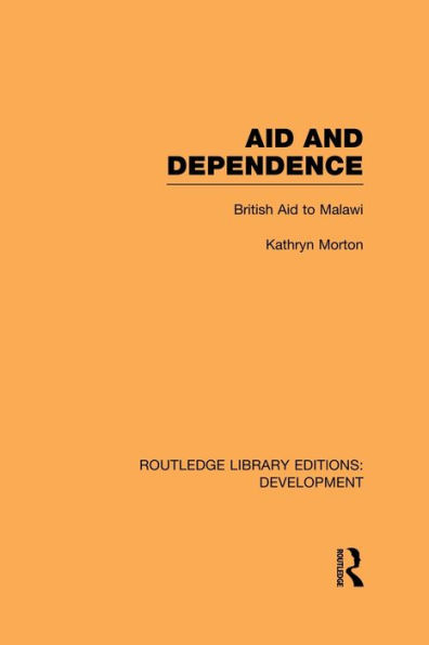 Aid and Dependence: British Aid to Malawi