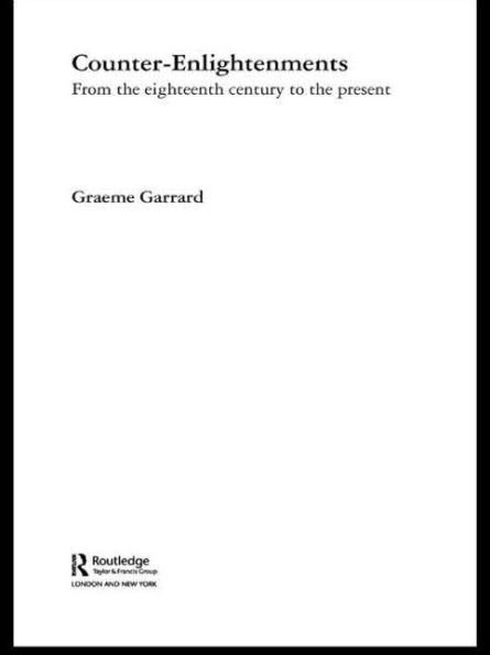 Counter-Enlightenments: From the Eighteenth Century to Present