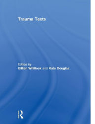 Title: Trauma Texts, Author: Gillian Whitlock