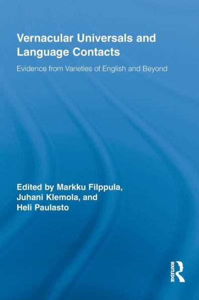 Vernacular Universals and Language Contacts: Evidence from Varieties of English and Beyond