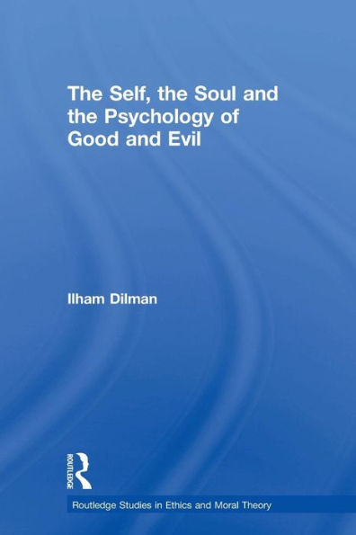 the Self, Soul and Psychology of Good Evil