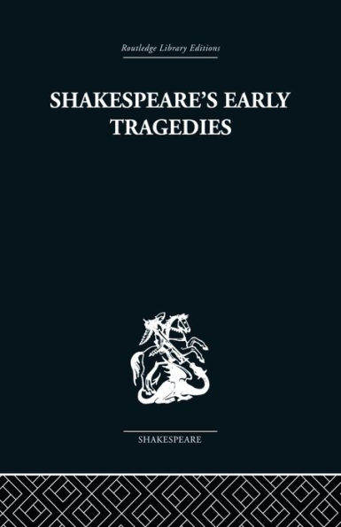 Shakespeare's Early Tragedies