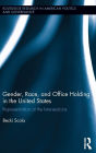 Gender, Race, and Office Holding in the United States: Representation at the Intersections