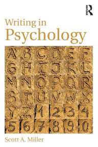 Title: Writing in Psychology / Edition 1, Author: Scott A. Miller