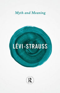 Title: Myth and Meaning, Author: Claude Lévi-Strauss