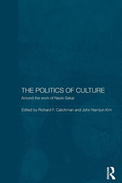 the Politics of Culture: Around Work Naoki Sakai