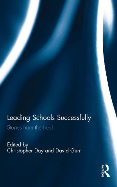 Leading Schools Successfully: Stories from the field