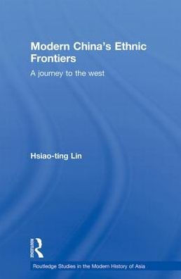 Modern China's Ethnic Frontiers: A Journey to the West