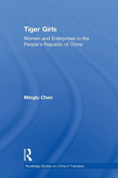 Tiger Girls: Women and Enterprise in the People's Republic of China