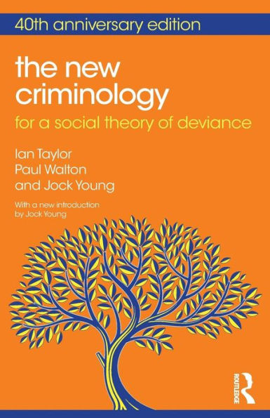 The New Criminology: For a Social Theory of Deviance