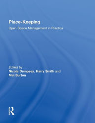 Title: Place-Keeping: Open Space Management in Practice, Author: Nicola Dempsey