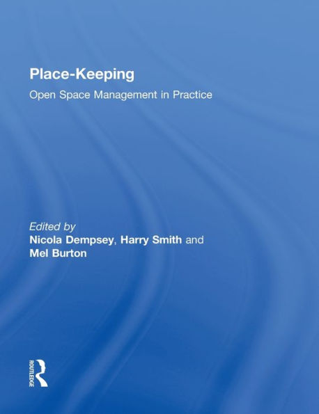 Place-Keeping: Open Space Management Practice