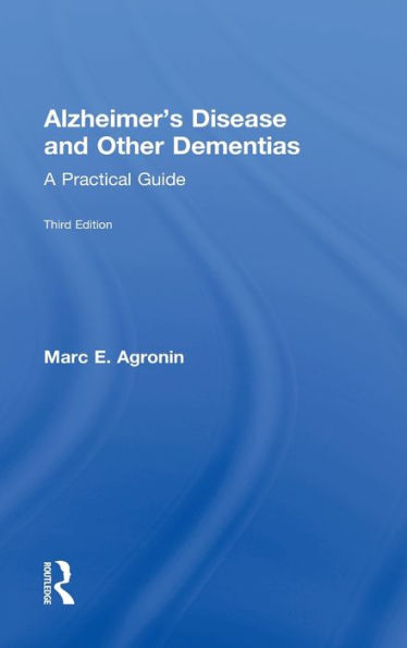 Alzheimer's Disease and Other Dementias: A Practical Guide