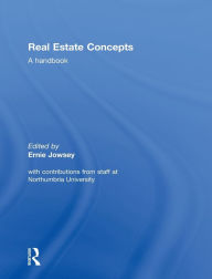 Title: Real Estate Concepts: A Handbook / Edition 1, Author: Ernie Jowsey