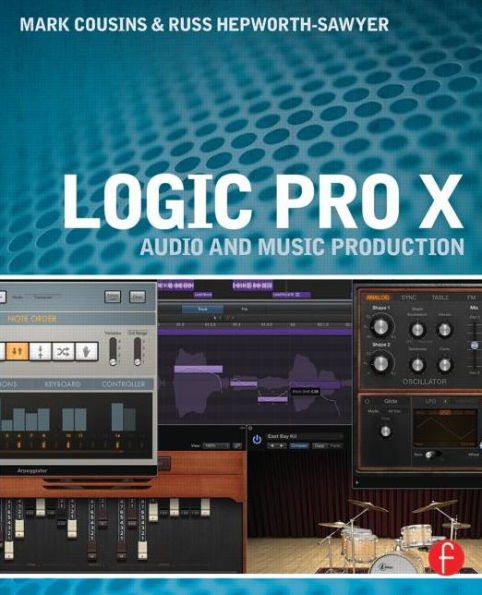 Logic Pro X: Audio and Music Production