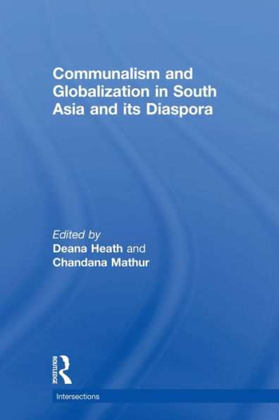 Communalism and Globalization South Asia its Diaspora