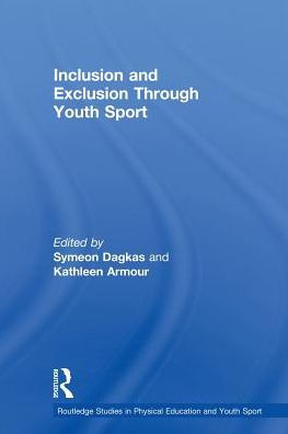 Inclusion and Exclusion Through Youth Sport / Edition 1