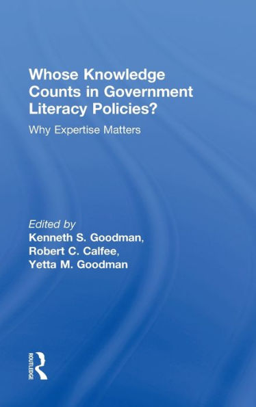 Whose Knowledge Counts Government Literacy Policies?: Why Expertise Matters