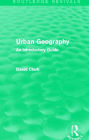 Urban Geography (Routledge Revivals): An Introductory Guide