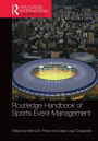 Routledge Handbook of Sports Event Management / Edition 1