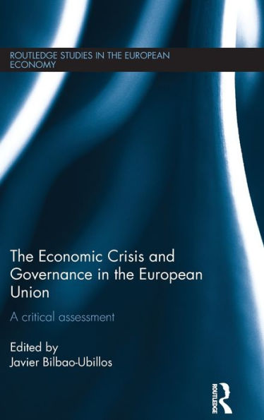 The Economic Crisis and Governance in the European Union: A Critical Assessment