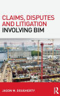 Claims, Disputes and Litigation Involving BIM / Edition 1